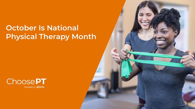 October is National Physical Therapy Month!